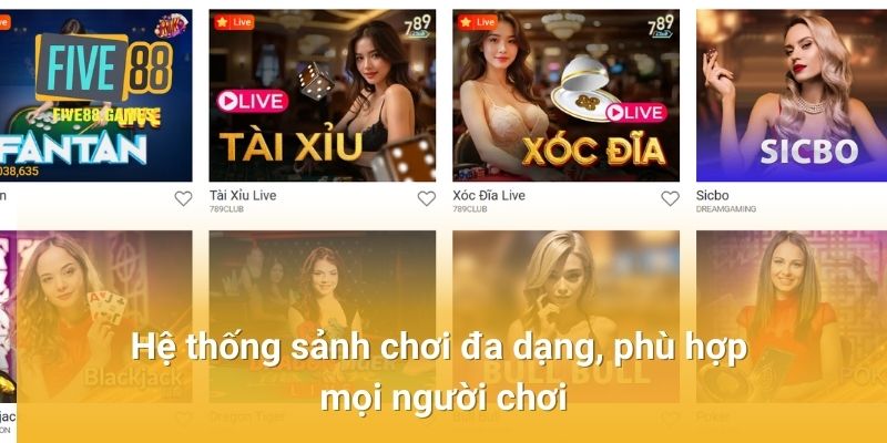 Hệ thống sảnh chơi đa dạng, phù hợp mọi người chơi